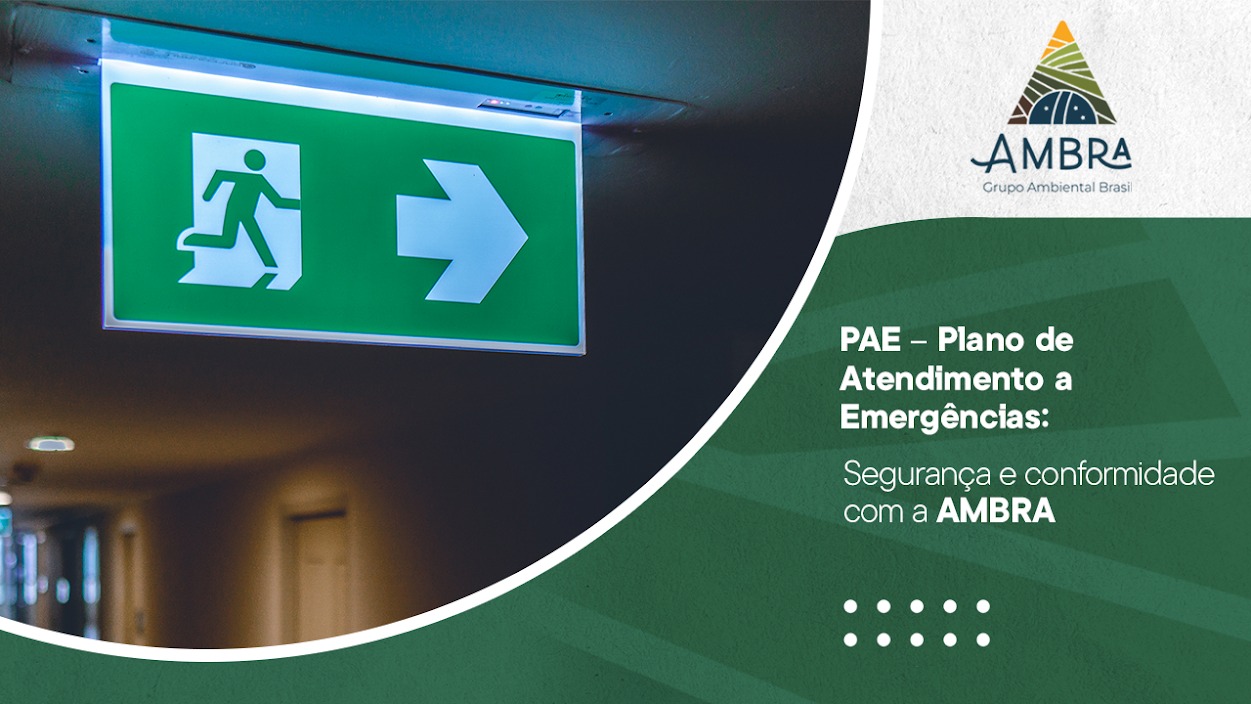 PAE – Plano de Atendimento a Emergências: Segurança e conformidade com a AMBRA