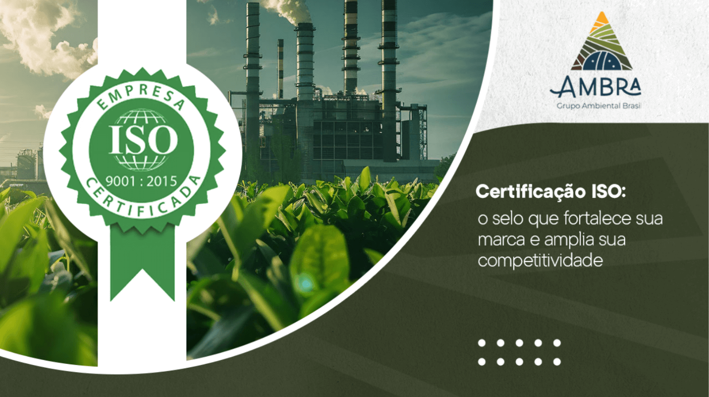 Certificação ISO: o selo que fortalece sua marca e amplia sua competitividade