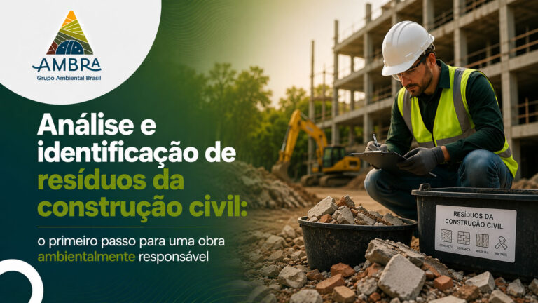 Análise e identificação de resíduos da construção civil: o primeiro passo para uma obra ambientalmente responsável